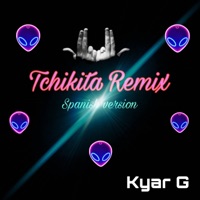 Tchikita - Single - Kyar G