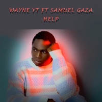 Help (feat. Samuel Gaza) - Single - Wayne yt