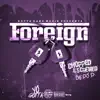 Stream & download Foreign (Dj D Remix chopped and screwed) - Single