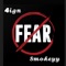 No Fear (feat. 4ign) - Smokeyy lyrics