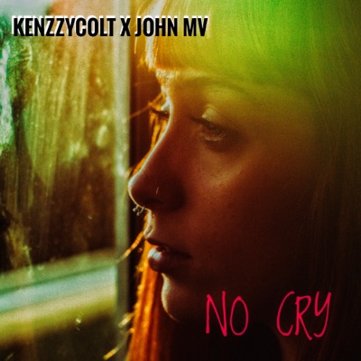 No Cry (feat. John MV) - Single