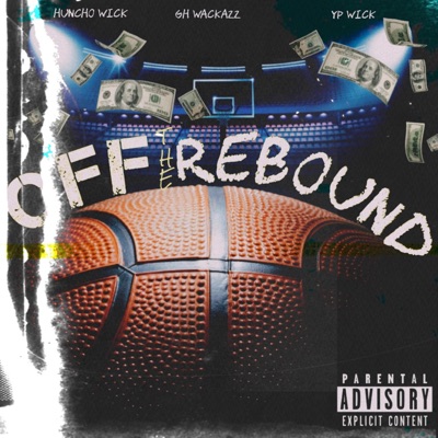 Off the Rebound (feat. YP Wick & GH) - Single