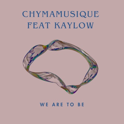 We Are To Be (feat. Kaylow) [Main Mix] cover art