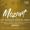 Stream & download Le nozze di Figaro, K.492, IWM 348, Act III: "Ricevete, o padroncina" (Coro, Barbarina)