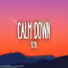 Stream & download Calm Down (feat. Rema) [Remix] - Single