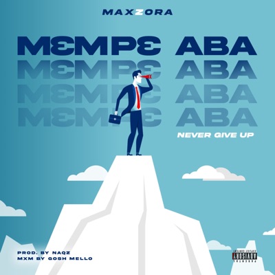 MƐMPƐ ABA NEVER GIVE UP (Live) - Single