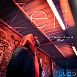 Zeit (feat. AnotherBoogie & DENO) Luco