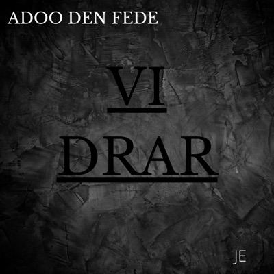 Vi drar (feat. Adoo Den Fede) - Single