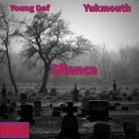 Silence (feat. YukMouth) - Single - Young Dof