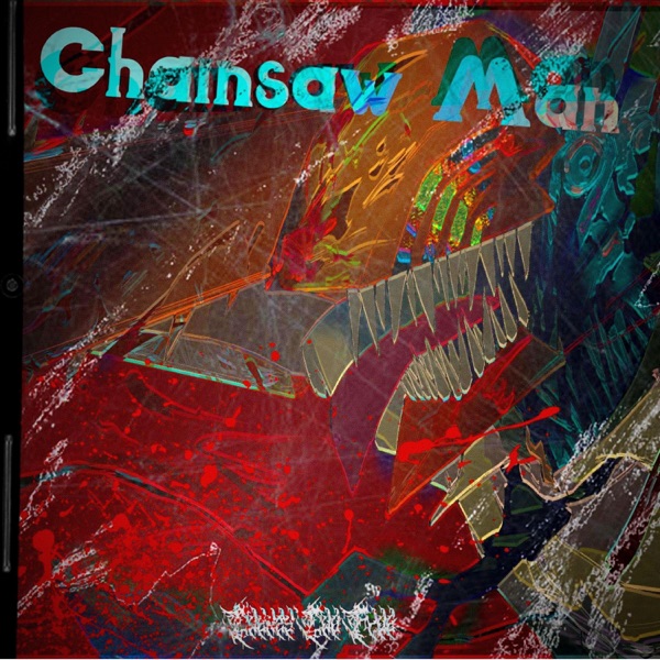 Chainsaw Man (feat. TwentyTwo5)