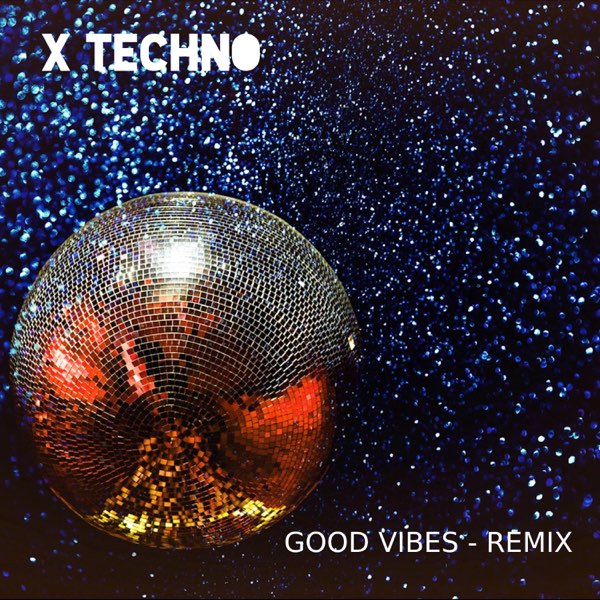 INTRO + Good Vibes (REMIX) by X Techno — Song on Apple Music