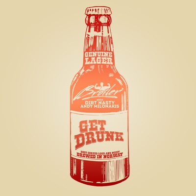 Get Drunk (feat. Dirt Nasty & Andy Milonakis) - Single