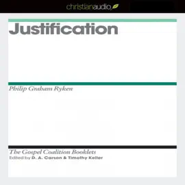 Justification (The Gospel Coalition Audio Booklets)