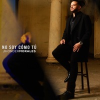 No Soy Cómo Tú - Single - Jhonder Morales