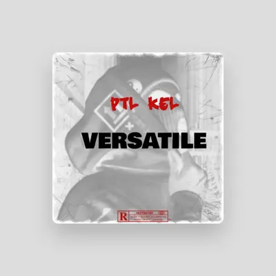 Listen to PTL Kel, watch music videos, read bio, see tour dates & more!