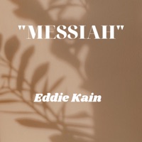 Messiah - Single - Eddie Kain