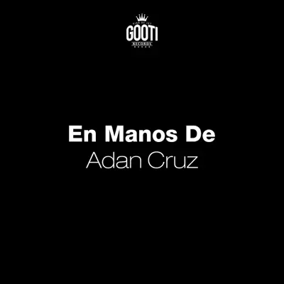 En Manos De - Single - Adan Cruz
