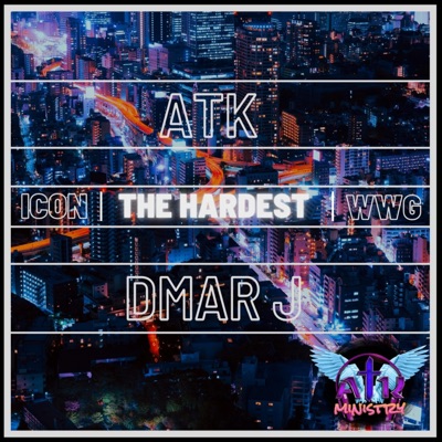 The Hardest (feat. Dmar-J & ATK) - Single