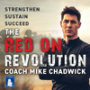 The Red On Revolution : Strengthen, Sustain, Succeed - Mike Chadwick