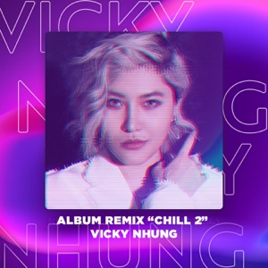 Chill With Vicky Nhung - Season 2: Memory (Remix) - EP