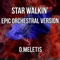 Star Walkin (From 'league of Legends') - D.Meletis lyrics