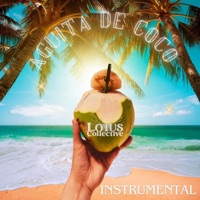 Aguita de Coco (Instrumental) - Single - Lotus Collective