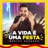 Wesley Safadão - A Vida É Uma Festa