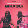 Whine O'Clock - Kybba, Sleazy Stereo & Blaiz Fayah