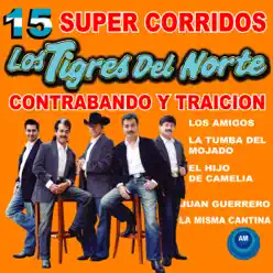 15 Súper Corridos - Los Tigres del Norte