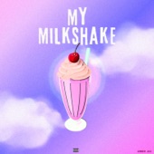 My Milkshake artwork