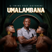 Umalambana (feat. Gatsheni) - Q Twins Cover Art