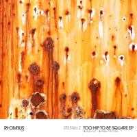 Too Hip To Be Square EP - Stefan Z