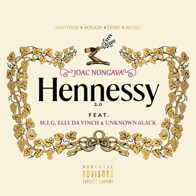 Hennessy 2.0 (feat. M.I.G, Elia Da Vincii & Unknown _6lack) - Single