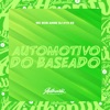 Automotivo do Baseado (feat. MC Bob Anne) - Single