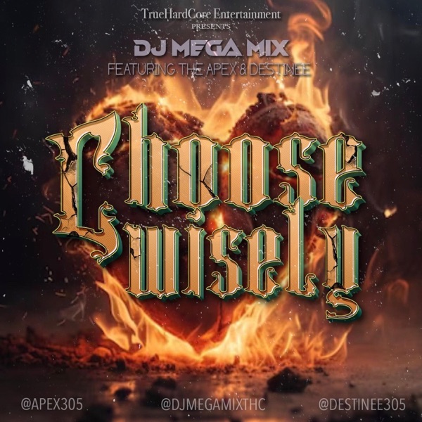 Choose Wisely (feat. The Apex & Destinee)