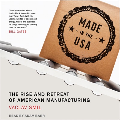 Made in the USA : The Rise and Retreat of American Manufacturing