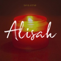 Alisah - Single - Safiq Jestar