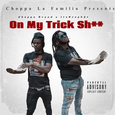 On My Trick Shit (feat. ItzProph3t) - Single