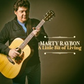 Marty Raybon - A Little Bit of Living