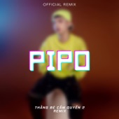 Thằng Bé Cầm Quyền 2 (Pipo Remix) artwork