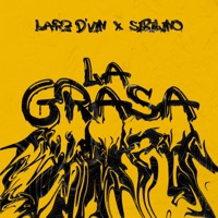 La Grasa - Single - Sibilino & Larz D`Vin