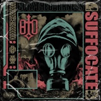 Suffocate - Single - Bury the Darkness