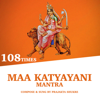 Maa Katyayani Mantra (108 Times) - EP - Prajakta Shukre