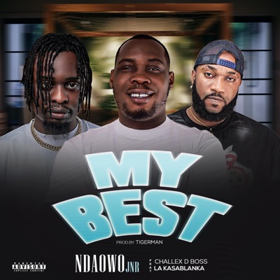 My Best (feat. Challex D Boss & Lakasablanka) - Single