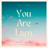 You Are I Am