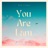 You Are I Am