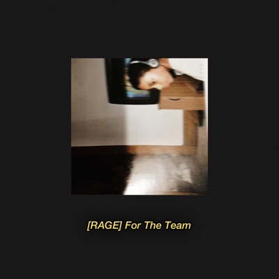 (RAGE)For The Team - Single