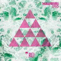 HAUMIRI IHO — REI