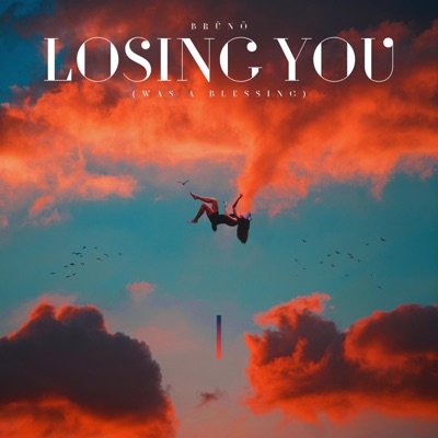 Losing You (Was a Blessing) - Single