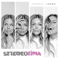 Sztereotípia - Single - Cserpes Laura